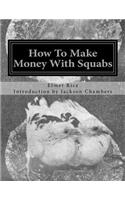 How To Make Money With Squabs