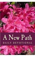 A New Path: Daily Devotional For Strong Women