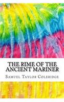 The Rime of the Ancient Mariner: Includes MLA Style Citations for Scholarly Secondary Sources, Peer-Reviewed Journal Articles and Critical Essays (Squid Ink Classics)(Squid Ink Classics)