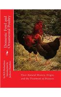 Domestic Fowl and Ornamental Poultry