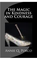 Magic in Kindness and Courage