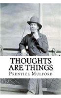 Thoughts are Things