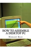 How to Assemble a Desktop PC