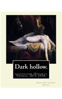 Dark hollow. By