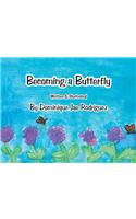 Becoming a Butterfly
