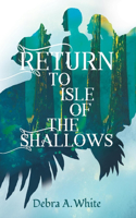 Return to Isle of the Shallows: Volume 1