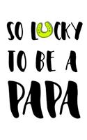 So Lucky To Be A Papa: Saint Patricks Day Journal