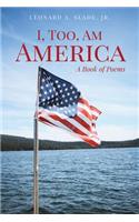 I, Too, Am America