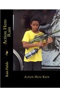 Action Hero Rain