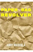 Paper Bag Revolver