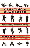 Creating a Character: A Physical Approach to Acting