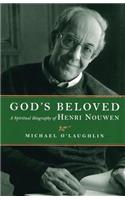 God's Beloved: A Spiritual Biography of Henri Nouwen