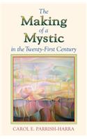 The Making of a Mystic in the Twenty-First Century