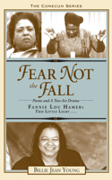 Fear Not the Fall/Fannie Lou Hamer: This Little Light