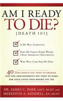 Am I Ready to Die?