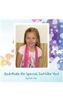 God Made Me Special, Just Like You!