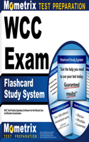 Wcc Exam Flashcard Study System: Wcc Test Practice Questions & Review for the Wound Care Certification Examination