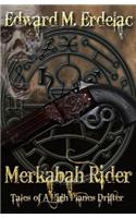 Merkabah Rider Tales of a High Planes Drifter