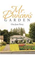 Mr. Duncan's Garden