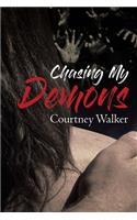 Chasing My Demons