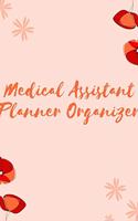 Medical Assistant Planner Organizer Notebook