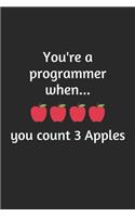 You're a programmer when you count 3 apples