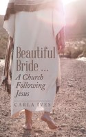 Beautiful Bride ... a Church Following Jesus