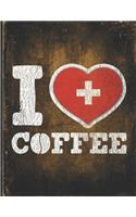 I Heart Coffee: Switzerland Flag I Love Swiss Coffee Tasting, Dring & Taste Undated Planner Daily Weekly Monthly Calendar Organizer Journal