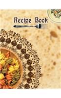 Recipe Book. Create Your Own Collected Recipe Book. Blank Recipe Book to Write in, Document all Your Special Recipes and Notes for Your Favorite. Collect the Recipes You Love in Your Own Recipe Book.