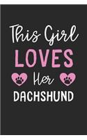 This Girl Loves Her Dachshund: Lined Journal, 120 Pages, 6 x 9, Funny Dachshund Gift Idea, Black Matte Finish (This Girl Loves Her Dachshund Journal)