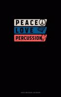 Peace Love Percussion: Gas & Mileage Log Book