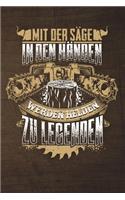 Mit Der Säge In Den Händen Werden Helden Zu Legenden