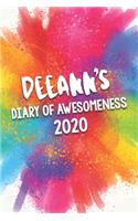 Deeann's Diary of Awesomeness 2020: Unique Personalised Full Year Dated Diary Gift For A Girl Called Deeann - 185 Pages - 2 Days Per Page - Perfect for Girls & Women - A Great Journal 