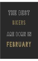 The Best Bikers are Born in February journal: 6*9 Lined Diary Notebook, Journal or Planner and Gift with 120 pages