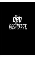 I'm a dad and an Architect nothing scares me