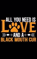 All You Need Is Love and a Black Mouth Cur