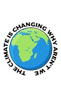 The Climate Is Changing Environment Activism