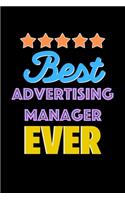 Best Advertising Manager Evers Notebook - Advertising Manager Funny Gift