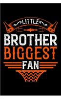 Little Brother Biggest Fan