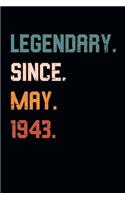 Blank Lined Journal, Notebook, Diary, Planner - Legendary Since May 1943 - 76th Birthday Gift For 76 Years Old Men and Women born in May: Medium College-Ruled Journey Diary, 110 page, Lined, 6x9 (15.2 x 22.9 cm)