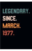 Blank Lined Journal, Notebook, Diary, Planner - Legendary Since March 1977 - 42nd Birthday Gift For 42 Years Old Men and Women born in March: Medium College-Ruled Journey Diary, 110 page, Lined, 6x9 (15.2 x 22.9 cm)