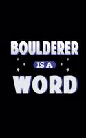 Boulderer Is A Word
