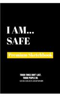 I Am Safe: Premium Blank Sketchbook
