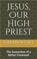 Jesus, Our High Priest