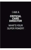 I Am A Critical Care Director, What's Your Super Power?