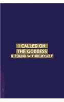 I Called On The Goddess & Found Within Myself