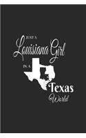 just a Louisiana Girl In A Texas World: Womens Funny, Louisiana Girl In A Texas World Journal/Notebook Blank Lined Ruled 6x9 100 Pages