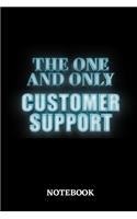 The One And Only Customer Support Notebook