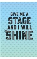 Give Me A Stage