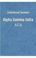 Sisterhood Journal Alpha Gamma Delta: Gift Planner for Greek Sororities, Sorority Sisters and Alumni